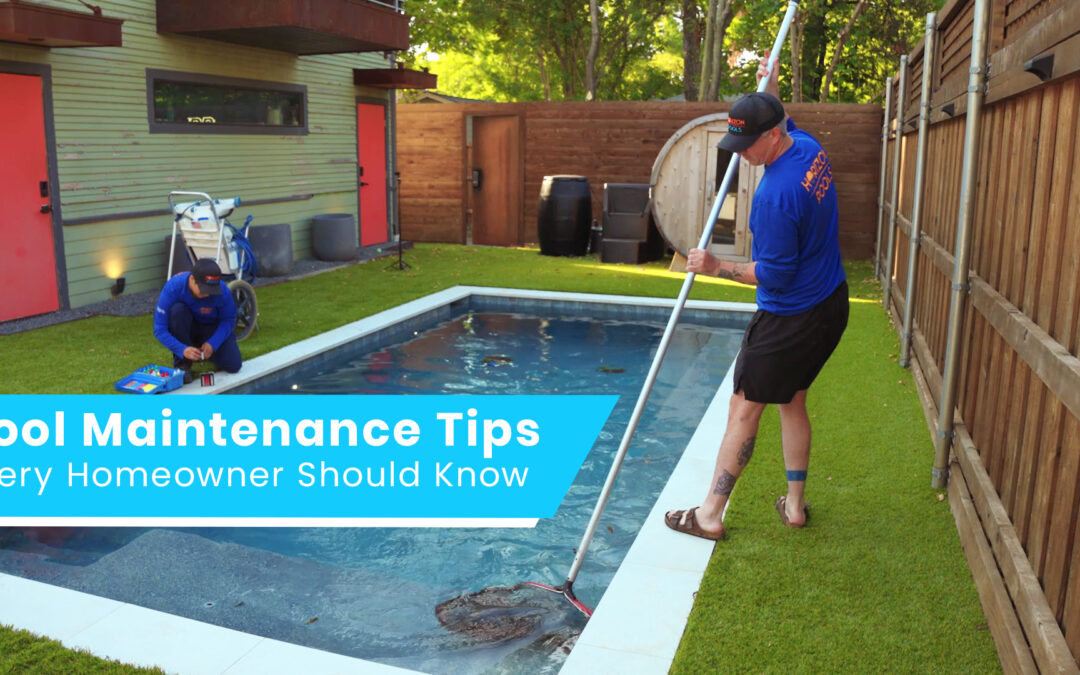 Pool Maintenance Tips Every Homeowner Should Know